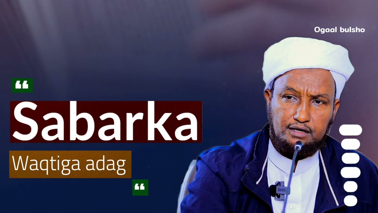 SABARKA! waqtiga adag ee nolosha || Sheekh Xuseen Cali 
