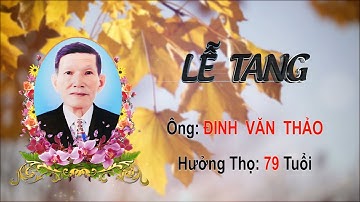 Lễ tang ông: Đinh Văn Thảo, Ấp Phú Điền, Xã Trần Phán, Tỉnh Cà Mau