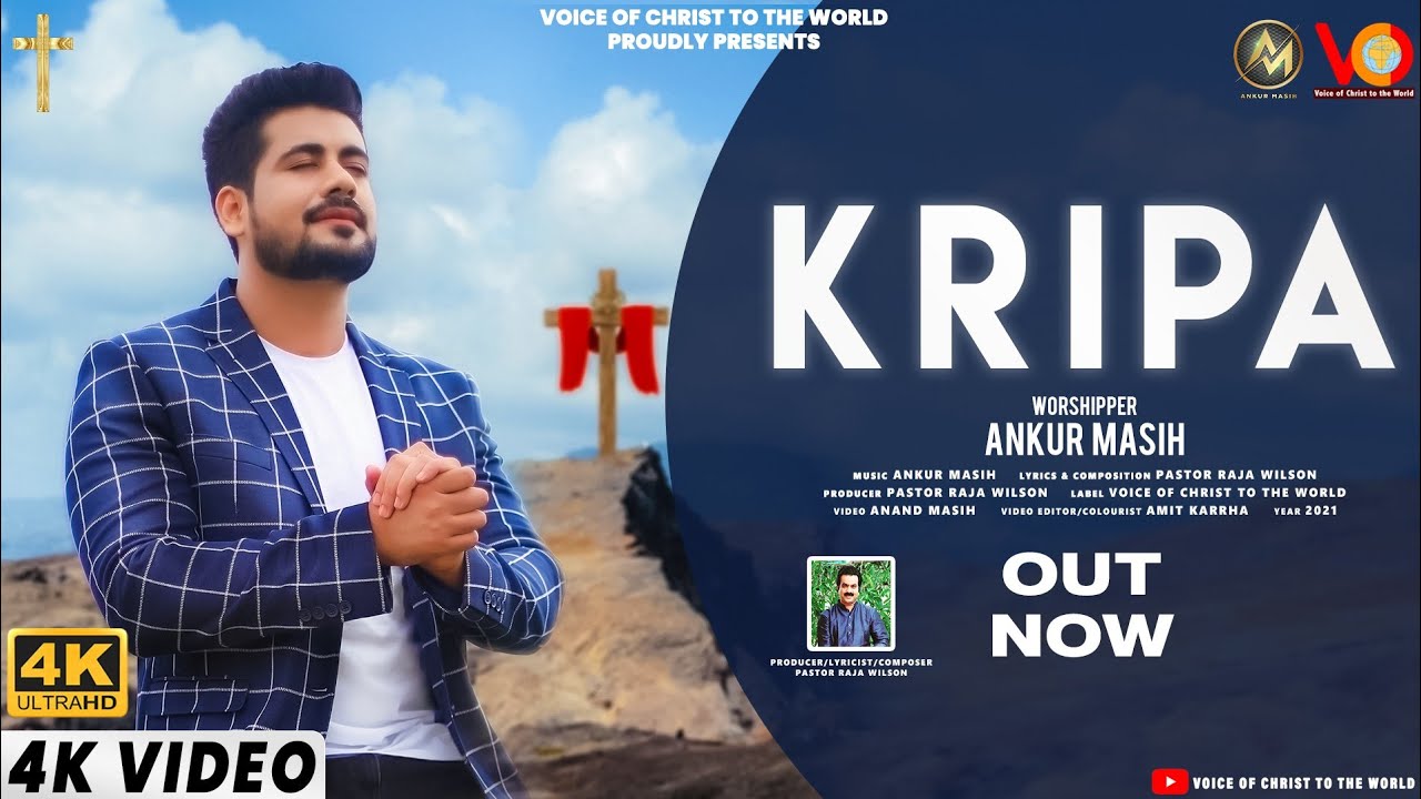 Kripa Official Music Video 4K  Ankur Masih  Rev Dr Raja Wilson