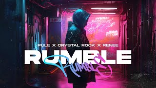 Pule X Crystal Rock X Renee - Rumble (Official Audio)