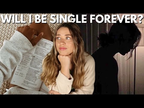 Does God REALLY Want Me To Be Single Forever?