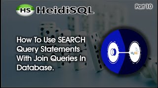DBMS Task 10 | How to search data by JOIN query statements in heidiSQL software