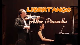 Libertango by Astor Piazzolla - Violin & Piano