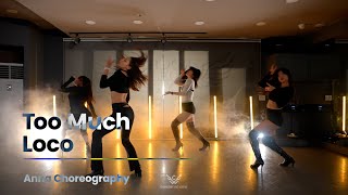 Loco(로꼬) _ Too Much(지나쳐) (Feat. DEAN) l Anna Heel Choreography