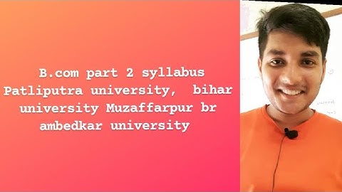 b.com part 2 syllabus Patliputra university,  bihar university Muzaffarpur br ambedkar university