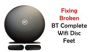 Fixing my BT Complete Wifi Black Disc Feet. A Real Pain and fiddly!!