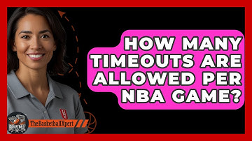 How Many Timeouts Are Allowed Per NBA Game? - The Basketball Xpert
