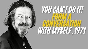 Alan Watts || You Can