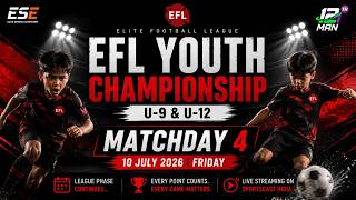 ELITE FOOTBALL LEAGUE | U-9 & U-12 | DAY 4