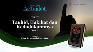 Kitab At-Tauhid Bab. 1 | Tauhid, Hakikat dan Kedudukannnya Bag. 5
