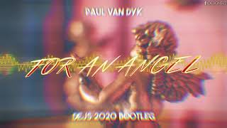 Video thumbnail of "Paul Van Dyk - For An Angel (DEJS 2020 Bootleg) !!PREMIERA!!"