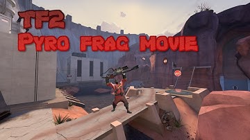 Pyro frag movie!!