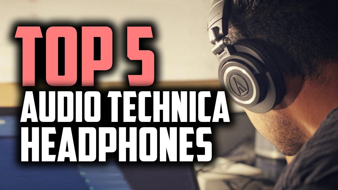 Best Audio Technica Headphones in 2019 