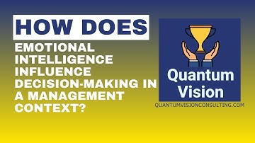 How does emotional intelligence influence decision-making in a management context?