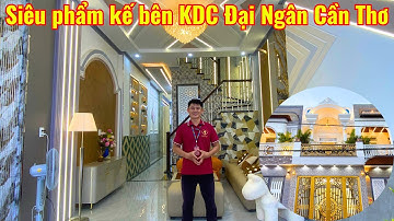 Căn nhà siêu phẩm kế bên KDC Đại Ngân Cần Thơ | Nhà Đất Đại Điền