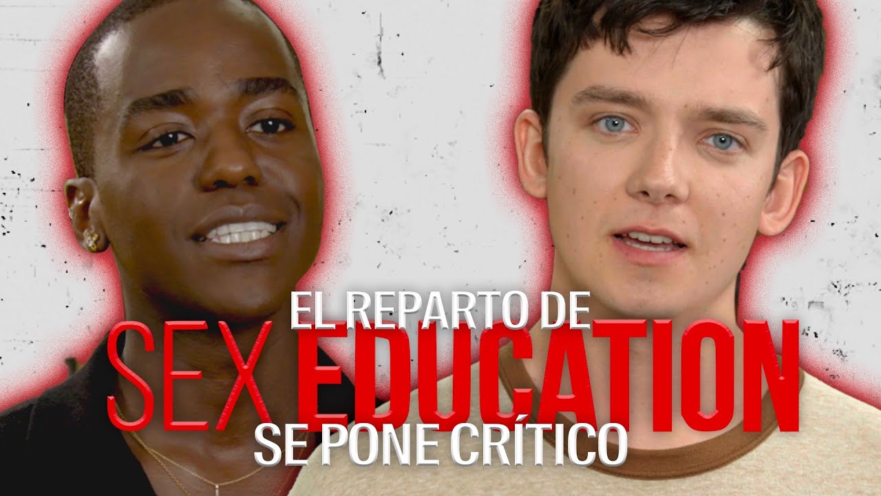 Los Protagonistas De Sex Education Opinan Sobre Temas Tóxicos Youtube