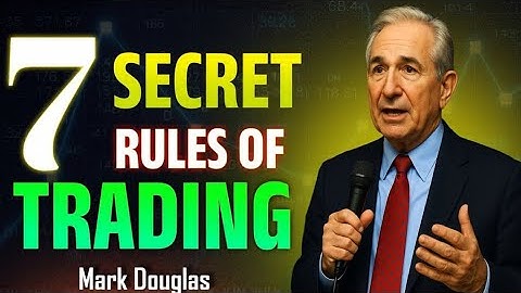 7 Secret Rules of Trading | Mark Douglas Trading Psychology Breakdown