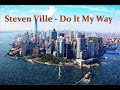 Steven Ville - Do It My Way - 90&#39;S R&amp;B/Soul Old School