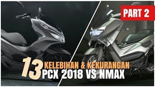 adu fitur pcx 2018 vs nmax | kelebihan & kekurangan pcx 2018 vs nmax part 2