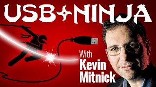 USB Ninja With Kevin Mitnick | How You Can Be Hacked Using a USB Cable