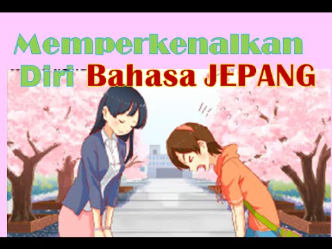 Cara Memperkenalkan Diri Belajar Bahasa Jepang 1 Youtube