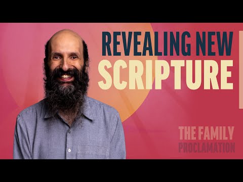 Revealing New Scripture | The Family Proclamation | Come Follow Up