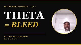 Options Terms Simplified  - Theta = Bleed