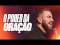 ANDRÉ FERNANDES | O PODER DA ORAÇÃO - Série O PODER  | LAGOINHA ALPHAVILLE