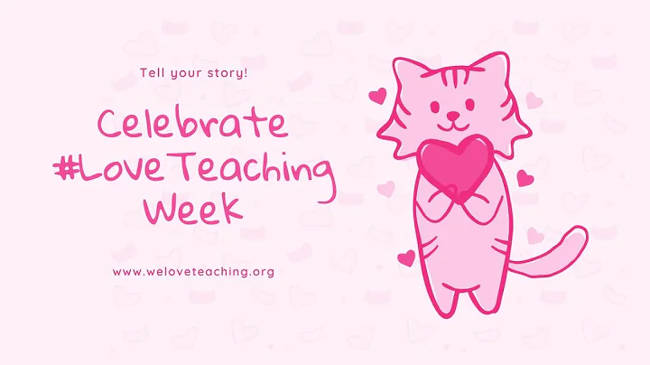 Get Inspired and Celebrate #LoveTeaching Week