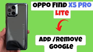 How to Add /Remove Google Account in Oppo Find X5 Pro, Lite