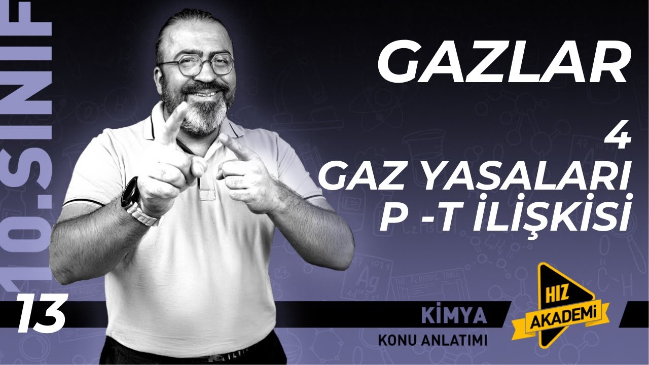 10. Sınıf - Gazlar -4 - Gaz Yasaları -  P T ilişkisi