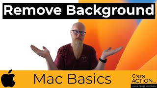 Remove Backgrounds from photos on your Mac - no Apps needed!