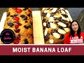 Banana Loaf Bread  - Very Soft and Moist - For Home Baking Business w/ Costing