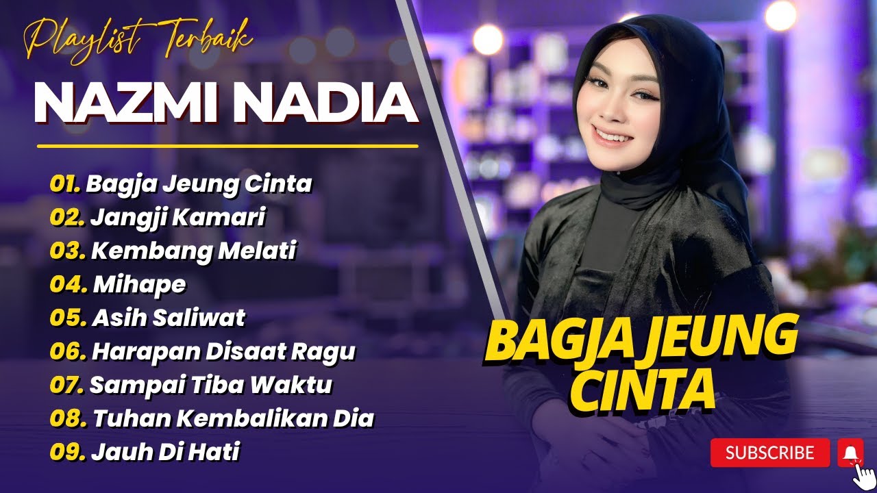 NAZMI NADIA - BAGJA JEUNG CINTA - JANGJI KAMARI - KEMBANG MELATI || LAGU SUNDA TERPOPULER 2025