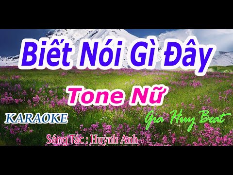 Biết Nói Gì Đây - Karaoke - Tone Nữ - Nhạc Sống - gia huy beat