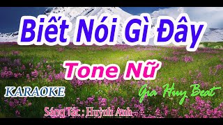 Biết Nói Gì Đây - Karaoke - Tone Nữ - Nhạc Sống - gia huy beat