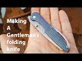 Making a gentleman's folding knife (front flipper style)