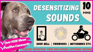 #DESENSITIZE YOUR DOG (SOUND TRIGGERS)