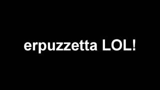 erpuzzetta Comedy