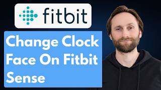 How to Change Clock Face on Fitbit Sense [Full Guide 2026]