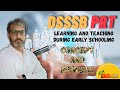 Learning and teaching during early schooling  concept and process for dsssb prt  bits yuva 