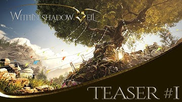 Within Shadow Veil - Cinematic Teaser #1 (UE4)