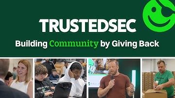 Building Community by Giving Back - How TrustedSec Contributes to the Cybersecurity Community