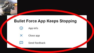 Fix Bullet Force App Keeps Stopping | Bullet Force App Crash Issue | Bullet Force App | screenshot 1