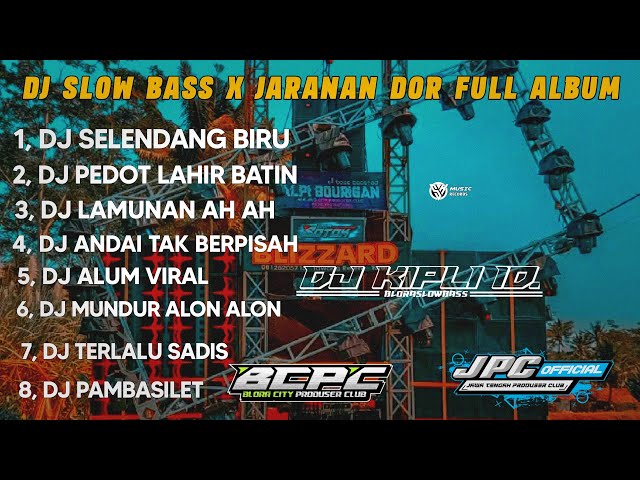 DJ SELENDANG BIRU X PEDOT LAHIR BATIN || SLOW BASS X JARANAN DOR FULL ALBUM • KIPLI ID RMX class=