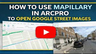 How to Use Mapillary in ArcGIS Pro | View Street-Level Images Inside ArcPro