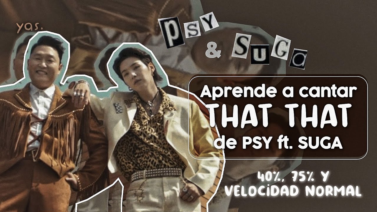 Aprende a cantar That That de PSY ft. SUGA súper fácil 💗