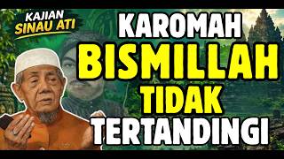 INILAH KAROMAH BISMILLAH YANG SANGAT LUAR BIASA | KAJIAN KH HUSEIN ILYAS MOJOKERTO