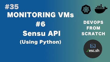 #35 DevOps From Scratch | Monitoring in VMs #6 - Using Sensu API with python