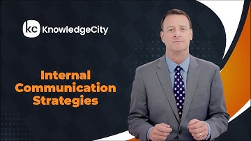 Internal Communication Strategies - Introduction | Knowledgecity